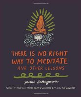 There Is No Right Way to Meditate